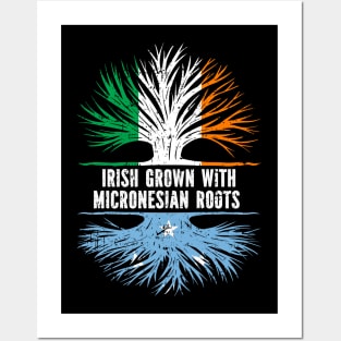 Irish Grown With Micronesian Roots Ireland Flag Posters and Art